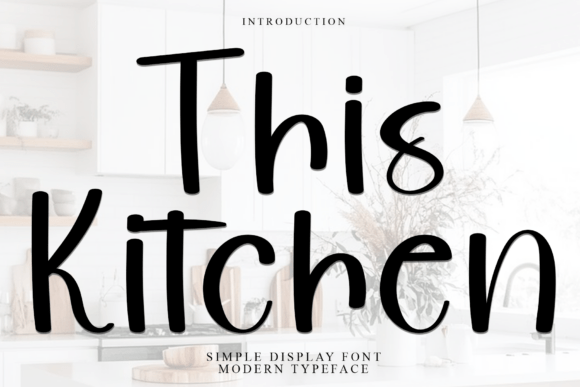 This Kitchen Font: A Campaign Review
